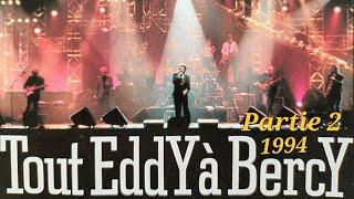 EDDY MITCHELL - Live Bercy 1994 ( Partie 2 )