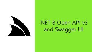 Configuring your .NET 8 App with Open API v3 and Swagger UI