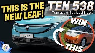 Transport Evolved News Episode 538 - Turning Over A New LEAF (Plus Win an EV With CCAN Action Fund!)