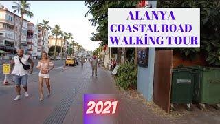 alanya coastal road walking tour 2021 ! alanya antalya turkey 2021 ! turkey travel