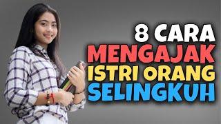 8 CARA MENGAJAK ISTRI ORANG LAIN SELINGKUH | AKU DAN KAMU