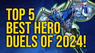 Top 5 Best HERO Duels of 2024! - Yu-Gi-Oh! Master Duel