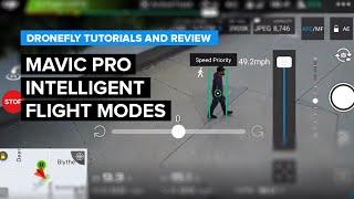 Mavic Pro Intelligent Flight Modes l Tutorial and Review