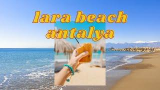 Lara Beach Antalya Turkey - Lara Beach Tips