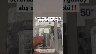 Serifikalı 50 gram gümüş alış satış kontrolü‼️Gümüş yorumları. #gümüş #silver #yatırım