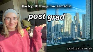 10 things i learned in POST GRAD | what life after college is really like + post grad tips