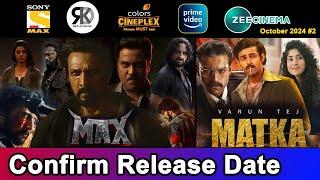 2 Upcoming New South Hindi Dubbed Movies | Confirm Release Date | Max, Matka | October 2024 #2