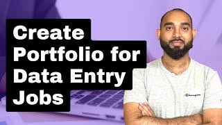 How to Create a Portfolio for Data Entry - Copy Pasting Jobs as a New Freelancer