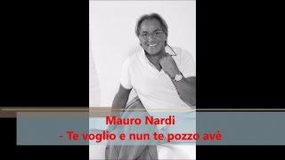 Mauro Nardi - Te voglio e nun te pozzo avè (Official audio)