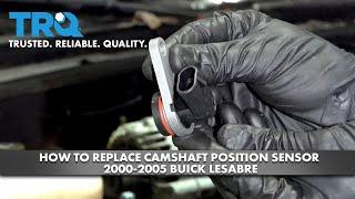 How To Replace Camshaft Position Sensor 2000-2005 Buick LeSabre