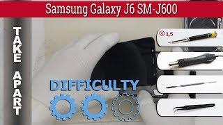 How to disassemble  Samsung Galaxy J6 SM-J600 Take apart Tutorial