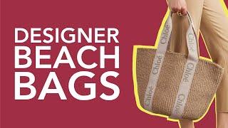 The Best Designer Beach Bags for Summer 24 | Fashionable Vacation Essentials!