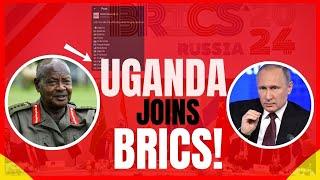 BREAKING NEWS: UGANDA BECOMES THE FIRST EAST AFRICAN COUNTRY TO JOIN BRICS