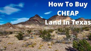 HOW TO BUY CHEAP LAND IN TEXAS