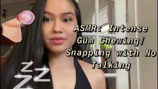 ASMR: Gum Chewing / Snapping / Popping *Intense* (No Talking)