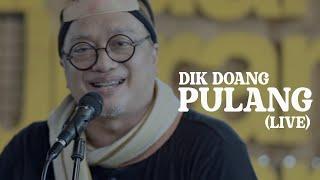 DIK DOANK - PULANG (LIVE)