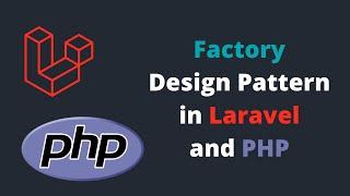 Factory Design Pattern in Laravel and PHP