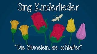 Die Blümelein, sie schlafen - Schlaflieder zum Mitsingen | Sing Kinderlieder