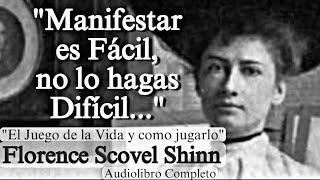 Florence Scovel Shinn en Español - El Juego de la Vida y como jugarlo - AudioLibro Voz humana