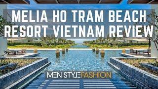 Melia Ho Tram Beach Resort Vietnam Review - Experience A Stay - Extended Video