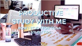 Productive STUDY WITH ME | How I Study for CCNA + STUDY TIPS