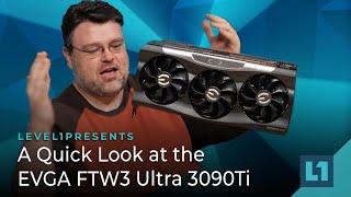 A Quick Look at the EVGA FTW3 Ultra 3090Ti