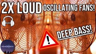 TWO POWERFUL & LOUD OSCILLATING FANS - FAN NOISE FOR SLEEPING  | BLACK SCREEN