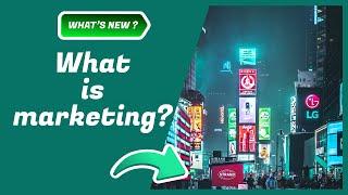 What is marketing? | all about marketing