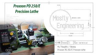 Proxxon PD 250/E Precision Lathe Review - My thoughts after using it for over a Year