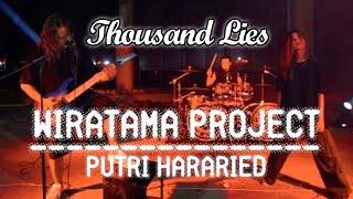 WIRATAMA PROJECT & PUTRI HARARIED | THOUSAND LIES