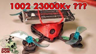 Angry Don 1002 23000kv motor race test moblite 6 7 diamond FC Gemfan 1610