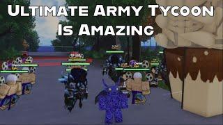 Ultimate Army Tycoon Is Amazing! YOU Should Play It