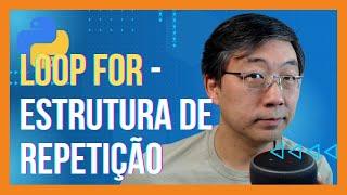 Loop For - Estruturas de Repetição Em Python