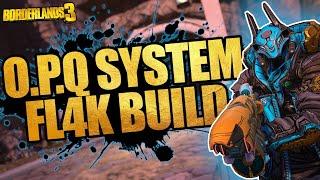 Borderlands 3 | O.P.Q System Fl4k build! (The BEST Level 72, Mayhem 10 & 11 Fl4k Build!)