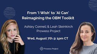 From 'I Wish' to 'AI Can'  Reimagining the OBM Toolkit