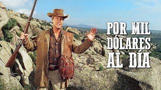 Por mil dólares al día | Acción | Película del Oeste | Vaqueros | Español | Película gratis