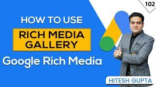 Rich Media Gallery Google Display Ads | Google Ads Rich Media Gallery Full Tutorial