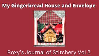 #roxysjournalofstitchery / Finishing up the Gingerbread House and Envelope