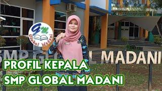 PROFIL KEPALA SMP GLOBAL MADANI