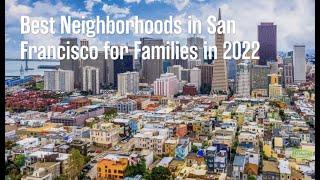 Best Neighborhoods in San Francisco for Families in 2022