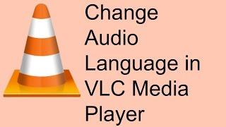 Change Audio language in Movies using VLC