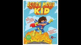 Children's Books Read Aloud - Action Movie Kid by Daniel Hashimoto and Mandy Richardville