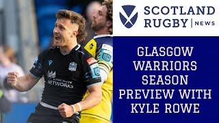 Glasgow Warriors season preview with special guest Kyle Rowe