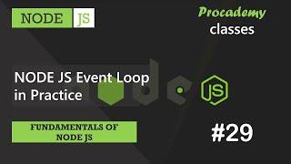 #29 NODE JS Event Loop in Practice | Fundamentals of NODE JS | A Complete NODE JS Course