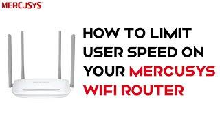 Mercusys Router : How to limit user wifi speed on your mercusys router