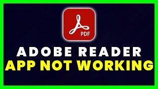 Adobe Reader App Not Working: How to Fix Adobe Reader App Not Working