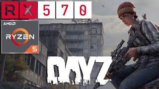 DayZ | RX 570 4GB | Ryzen 5 2600 | 16GB RAM