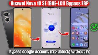 Huawei Nova10 SE (BNE LX1) Hard Reset-FRP Bypass Google Account Unlock  Without PC Easy Trick 2024