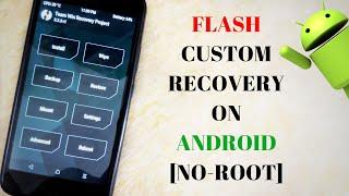 How To Flash Custom Recovery On Android | TWRP | CWM | No-Root Required