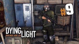 Dying Light #09 - Человек в противогазе + Бонус "Пистолет"